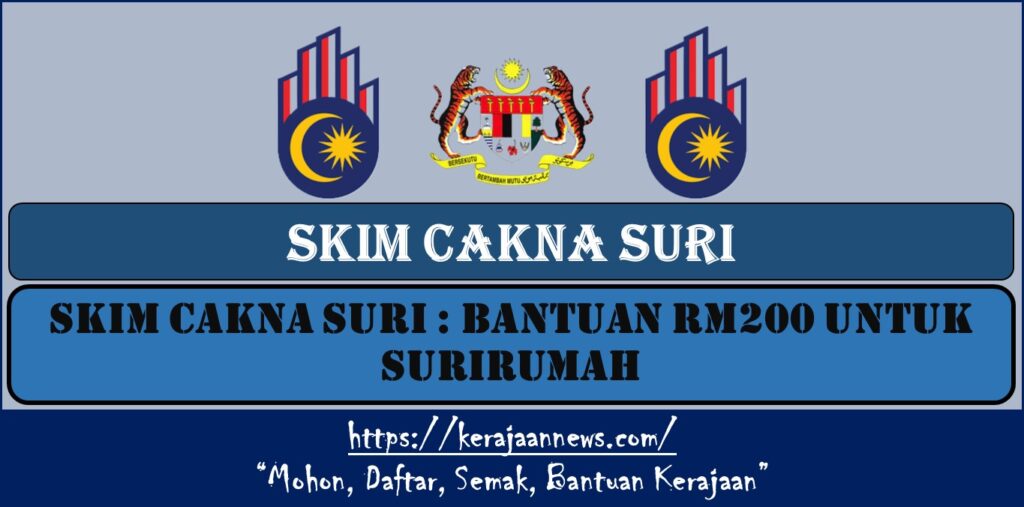 SKIM CAKNA SURI : BANTUAN RM200 UNTUK SURIRUMAH