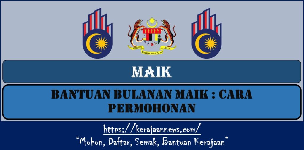 BANTUAN BULANAN MAIK : CARA PERMOHONAN