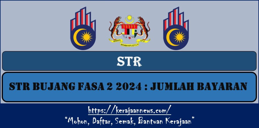 STR BUJANG FASA 2 2024 : JUMLAH BAYARAN 