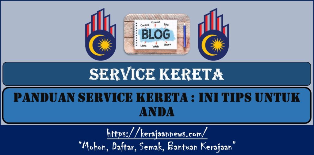 PANDUAN SERVICE KERETA : INI TIPS UNTUK ANDA